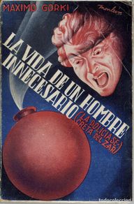 Livros antigos: LA VIDA DE UN HOMBRE INNECESARIO, POR MÁXIMO GORKI. AÑO ¿1935? (2.3)